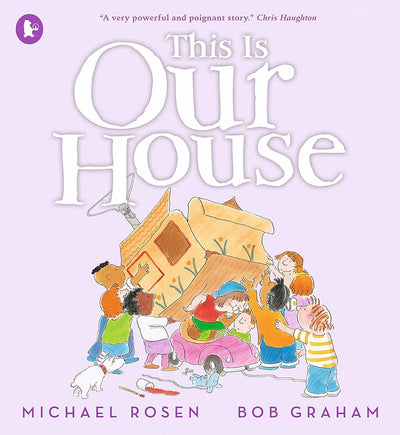 This Is Our House - 9781529514025 - Michael Rosen & Bob Graham - The Little Lost Bookshop - The Little Lost Bookshop