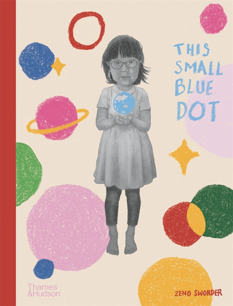 This Small Blue Dot - 9781760761110 - Zeno Sworder - Thames & Hudson Australia - The Little Lost Bookshop