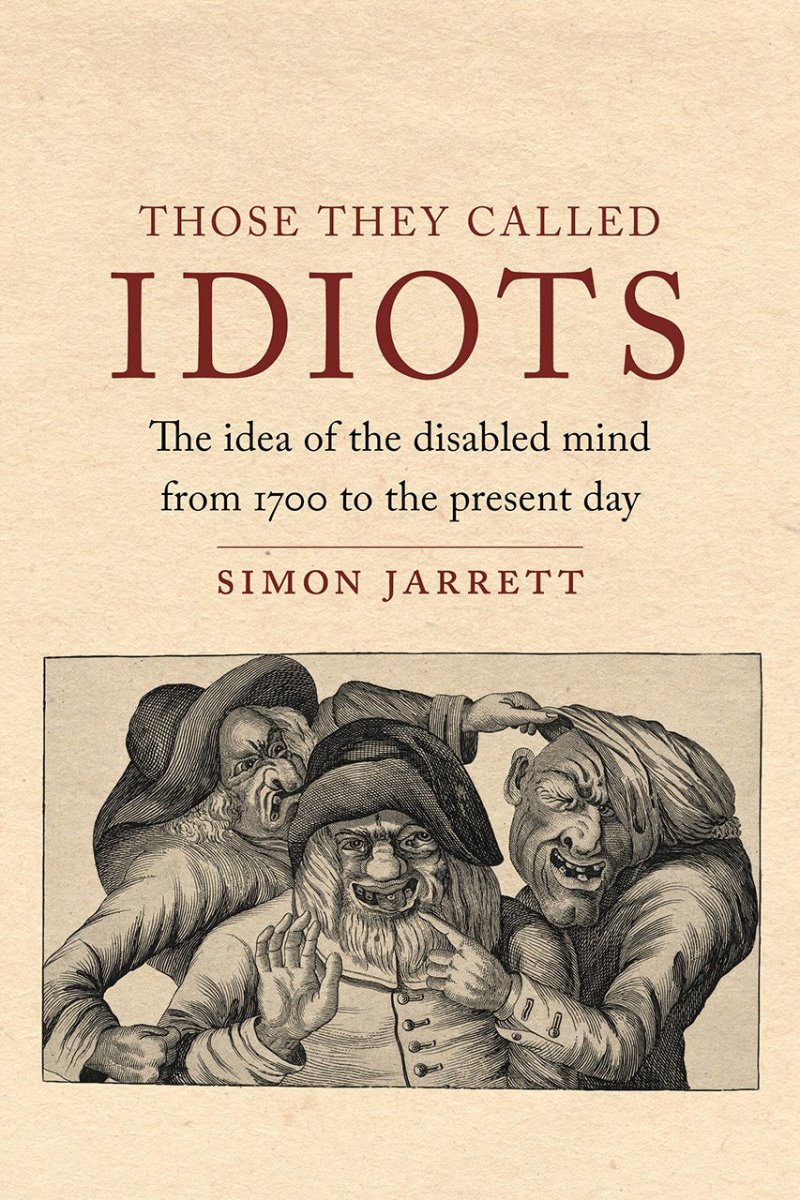 Those They Called Idiots - 9781789143010 - Jarrett, Simon - Reaktion Books - The Little Lost Bookshop