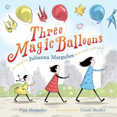 Three Magic Balloons (HB) - 9781863958370 - Schwartz Publishing - The Little Lost Bookshop