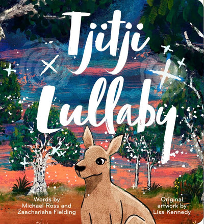 Tjitji Lullaby - 9780733342783 - Michael Ross & Zaachariaha Fielding - ABC Books - The Little Lost Bookshop