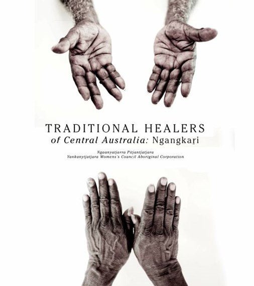 Traditional Healers of the Central Desert: Ngangkari - 9781921248825 - NPY Women's Council Aboriginal Corporation - Magabala Books - The Little Lost Bookshop