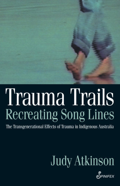 Trauma Trails - 9781876756222 - Judy Atkinson - Spinifex Press - The Little Lost Bookshop