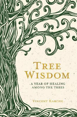 Tree Wisdom - 9781788173896 - Vincent Karche - Hay House - The Little Lost Bookshop
