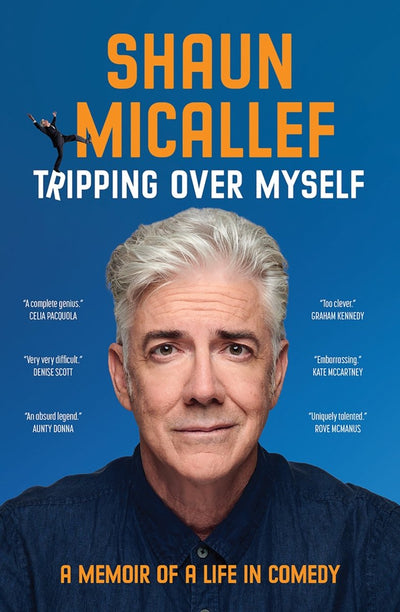 Tripping Over Myself - 9781743797983 - Shaun Micallef - Hardie Grant Books - The Little Lost Bookshop