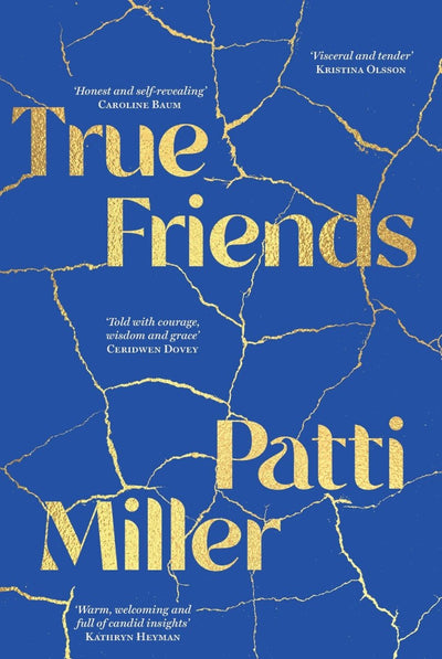 True Friends - 9780702265549 - Patti Miller - University of Queensland Press - The Little Lost Bookshop