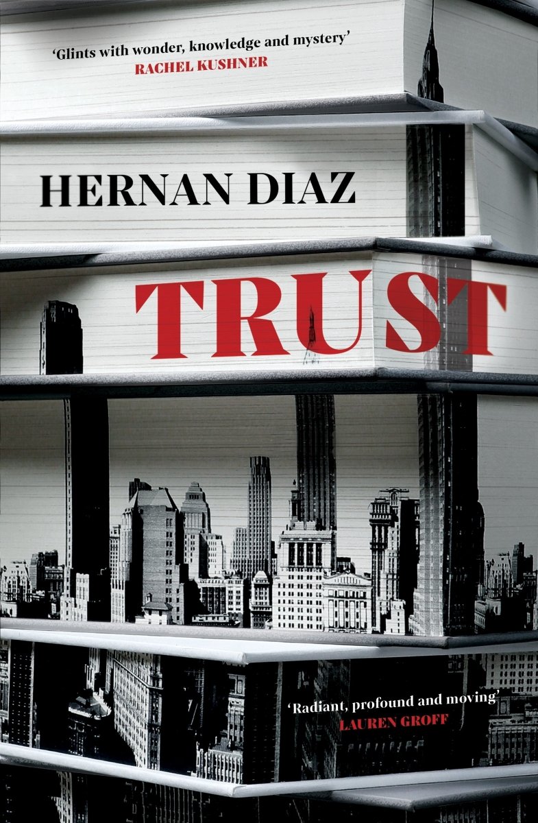 Trust - 9781529074505 - Hernan Diaz - Pan Macmillan UK - The Little Lost Bookshop