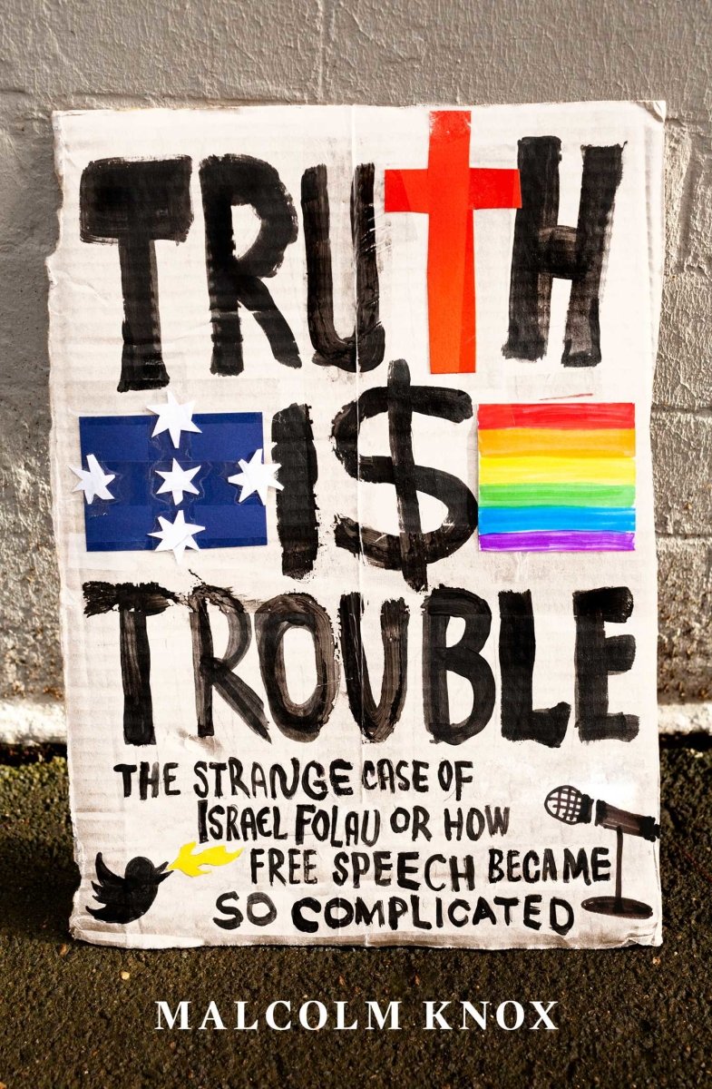 Truth Is Trouble: The strange case of Israel Folau, or How Free Speech Became So Complicated - 9781760856144 - Malcolm Knox - Simon & Schuster - The Little Lost Bookshop