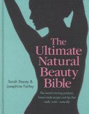 Ultimate Natural Beauty Bible: Your glorious guide to looking naturally gorgeous: the products, home-made recipes and tips that really work - 9780857832221 - Kyle Cathie Limited - The Little Lost Bookshop