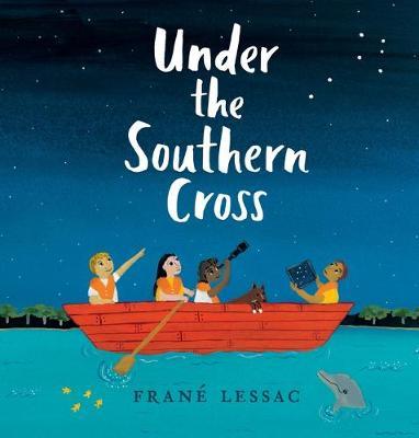 Under the Southern Cross - 9781760651718 - Frané Lessac - Walker Books - The Little Lost Bookshop