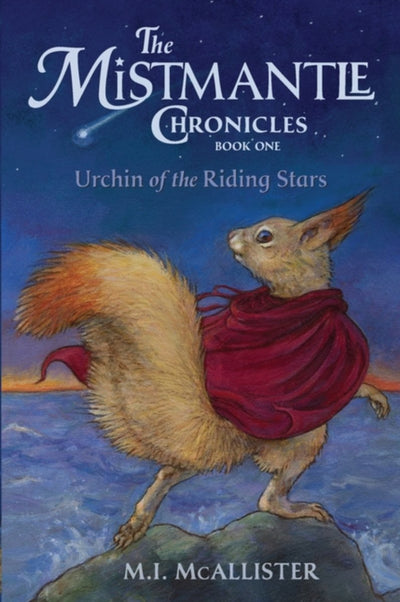 Urchin of the Riding Stars (Mistmantle #1) - 9781948959230 - McAllister, M I - Purple House Press - The Little Lost Bookshop