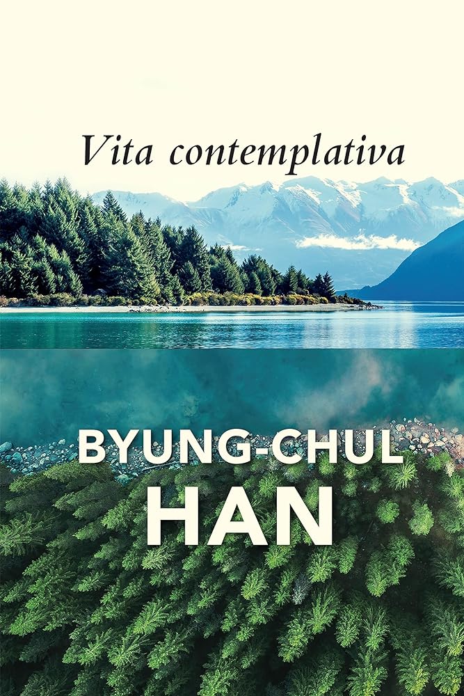 Vita Contemplativa: In Praise of Inactivity - 9781509558018 - Byung-Chul Han, Daniel Steuer - Polity - The Little Lost Bookshop