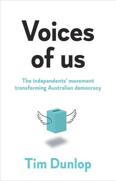 Voices of Us - 9781742237831 - Tim Dunlop - NewSouth Publishing - The Little Lost Bookshop