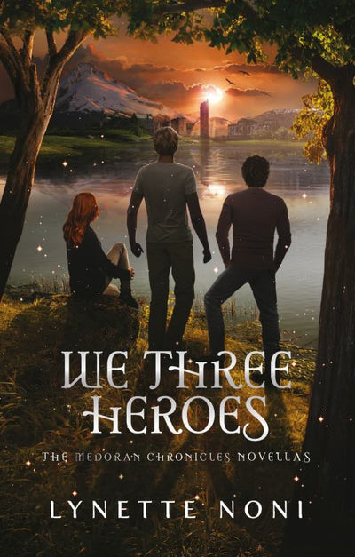 We Three Heroes (#4.5 Medoran Chronicles) - 9781925700978 - Bloomsbury - The Little Lost Bookshop