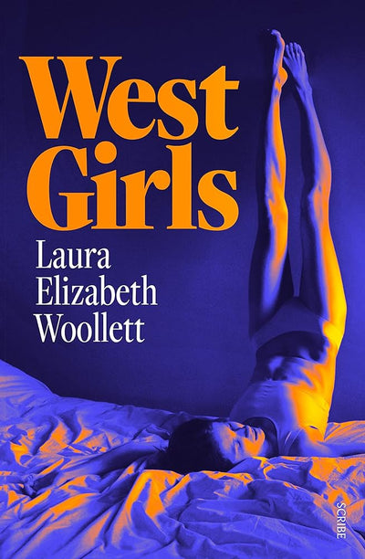 West Girls - 9781922585905 - Laura Elizabeth Woollett - Scribe Publications - The Little Lost Bookshop