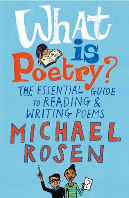 What is Poetry?: The Essential Guide to Reading and Writing Poems - 9781844287635 - Walker Books - The Little Lost Bookshop
