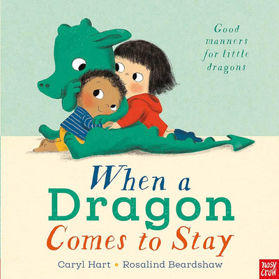 When a Dragon Comes to Stay - 9781788005807 - Hart Caryl - Nosy - The Little Lost Bookshop