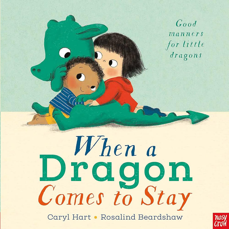 When a Dragon Comes to Stay - 9781788005807 - Hart Caryl - Nosy - The Little Lost Bookshop