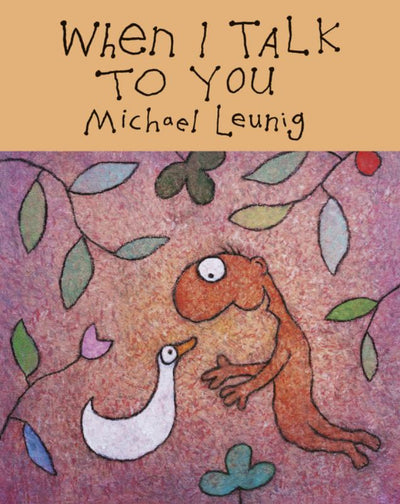 When I Talk to You - 9780732298593 - Michael Leunig - HarperCollins - The Little Lost Bookshop