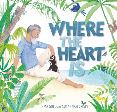 Where the Heart Is - 9781925820874 - Irma Gold - Exisle Publishing - The Little Lost Bookshop