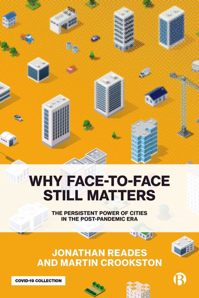 Why Face-to-Face Still Matters - 9781529216004 - Reades, Jonathan - Policy Press - The Little Lost Bookshop