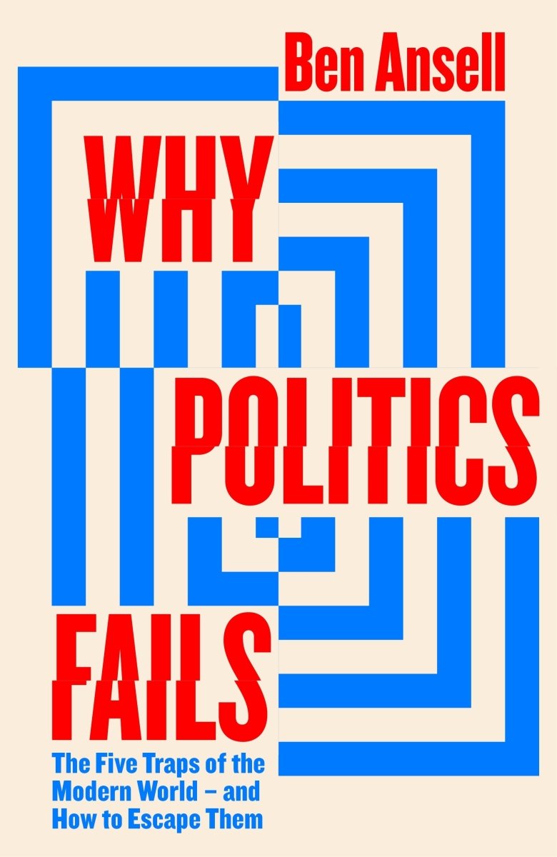 Why Politics Fails - 9780241517635 - Ben Ansell - Penguin UK - The Little Lost Bookshop