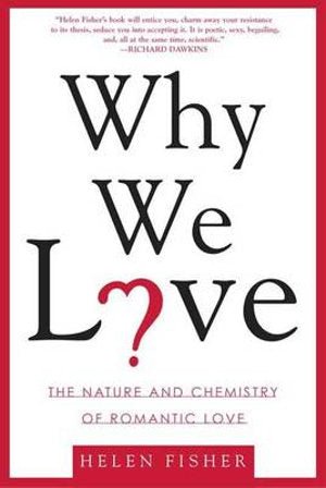 Why We Love: The Nature and Chemistry of Romantic Love - 9780805077964 - Helen Fisher - St Martins Press - The Little Lost Bookshop