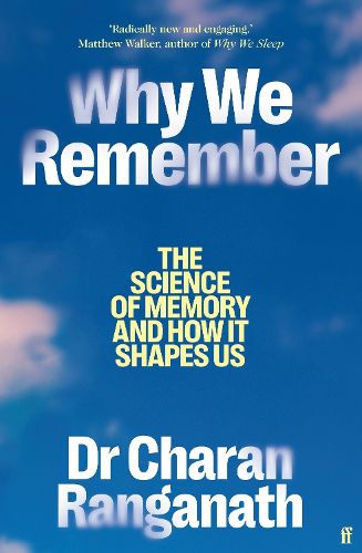 Why We Remember - 9780571374151 - Charan Ranganath - Faber - The Little Lost Bookshop