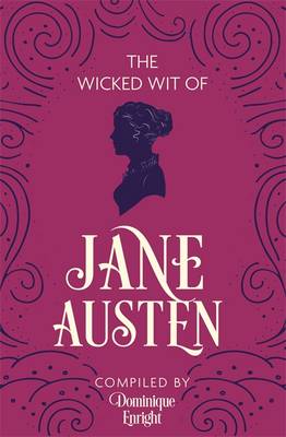 Wicked Wit of Jane Austen - 9781782435662 - Dominique Enright - Michael O'Mara - The Little Lost Bookshop