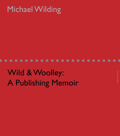 Wild and Woolley - 9781920882747 - Michael Wilding - Giramondo Publishing - The Little Lost Bookshop