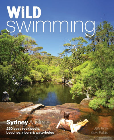 Wild Swimming: Sydney Australia - 9781910636046 - Sally Tertini and Steve Pollard - Faber Factory - The Little Lost Bookshop