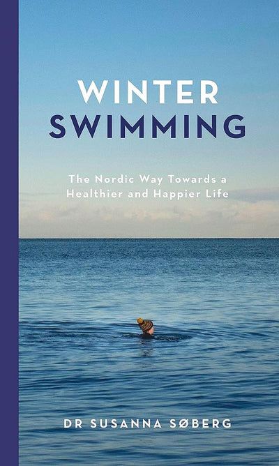 Winter Swimming: The Nordic Way Towards a Healthier and Happier Life - 9781529417463 - Susanna Søberg - Hachette Australia - The Little Lost Bookshop