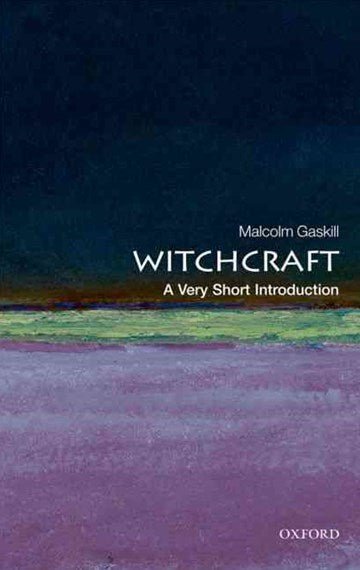 Witchcraft: A Very Short Introduction - 9780199236954 - Malcolm Gaskill - Oxford University Press - The Little Lost Bookshop