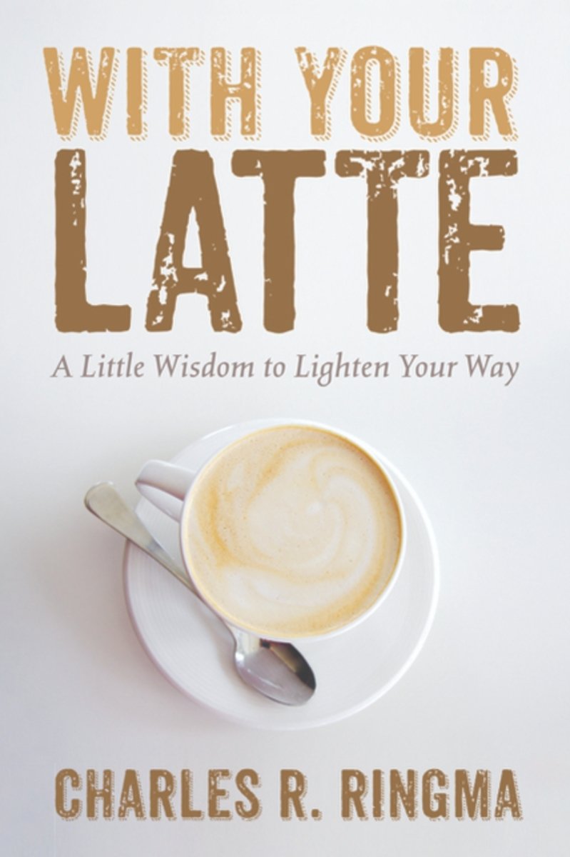 With Your Latte - 9781725273122 - Charles Ringma - Resource Publications (CA) - The Little Lost Bookshop
