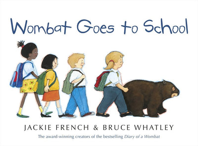 Wombat Goes to School - 9780732299033 - Jackie French - HarperCollins Publishers - The Little Lost Bookshop