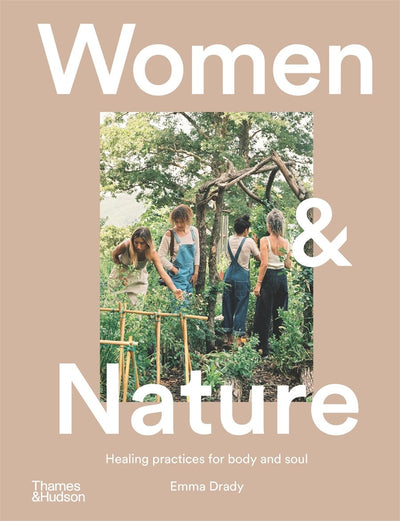 Women & Nature - 9781760763688 - Emma Drady - Thames & Hudson Australia Pty Ltd - The Little Lost Bookshop