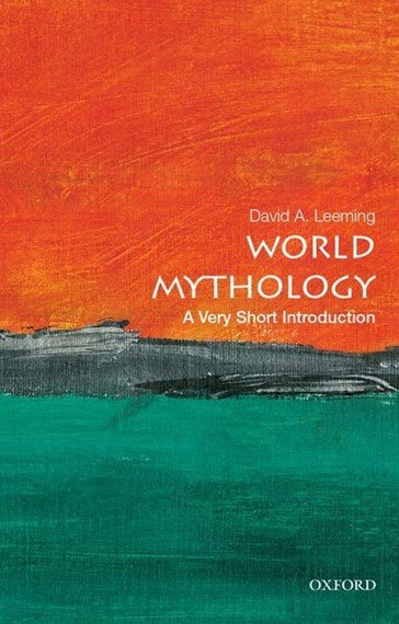 World Mythology A Very Short Introduction - 9780197548264 - David A. Leeming - Oxford University Press - The Little Lost Bookshop