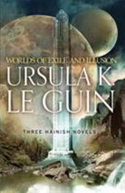 Worlds of Exile and Illusion: Rocannon's World, Planet of Exile, City of Illusions - 9781473205826 - Ursula K. Le Guin - Orion Publishing Co - The Little Lost Bookshop