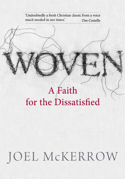Woven: A Spirituality For the Dissatisfied - 9780647530320 - Joel McKerrow - Acorn Press - The Little Lost Bookshop