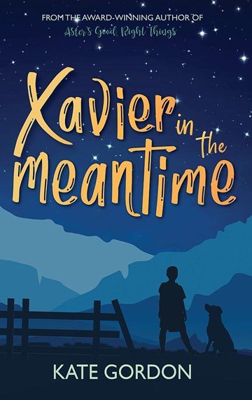 Xavier in the Meantime - 9780645218091 - Kate Gordon - Riveted Press - The Little Lost Bookshop
