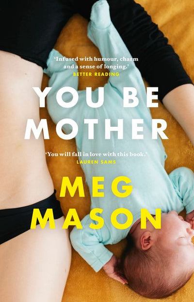 You Be Mother - 9781460757796 - Mason, Meg - HarperCollins Publishers - The Little Lost Bookshop