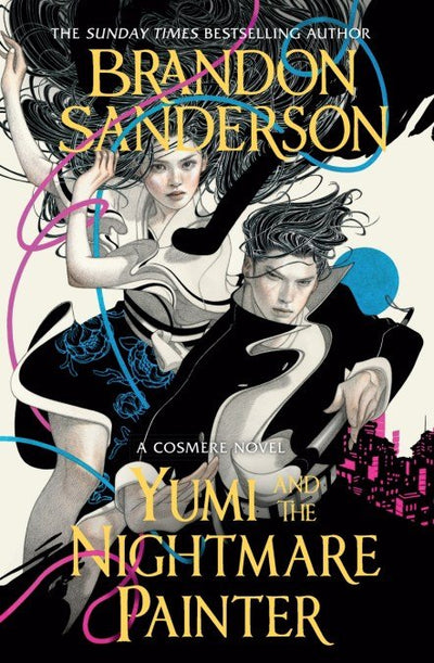 Yumi and the Nightmare Painter - 9781399613446 - Brandon Sanderson - Hachette - The Little Lost Bookshop